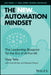 The New Automation Mindset