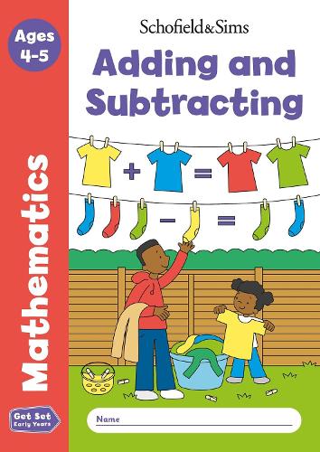 Get Set Mathematics: Adding and Subtracting, Early Years Foundation Stage, Ages 4-5