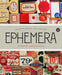 Ephemera: Forever, Always & Now