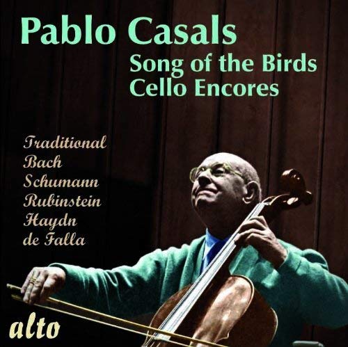Pablo Casals: Song Of The Birds/More Cello Encores