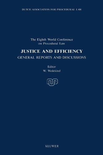 Justice and Efficiency:General Reports and Reports of Discussions