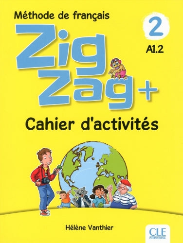Zigzag+ 2: Cahier d'activites - A1.2