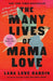 The Many Lives of Mama Love (Oprah's Book Club)