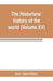 The historians' history of the world; a comprehensive narrative of the rise and development of nations as recorded by over two thousand of the great writers of all ages (Volume XV) Germanic Empire (co