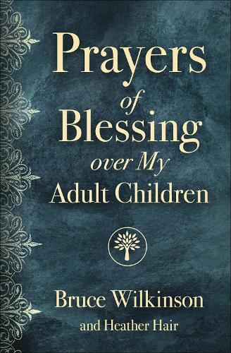Prayers of Blessing over My Adult Children