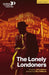 The Lonely Londoners