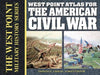 West Point Atlas for the American Civil War