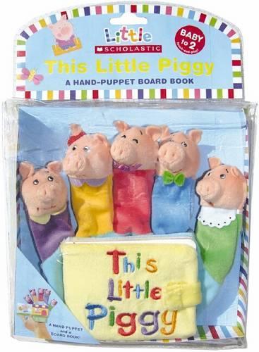 Little Scholastic: Little Piggy Hand-Puppet Board Book