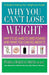 Why You Can't Lose Weight