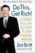 Do This, Get Rich