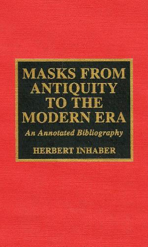 Masks from Antiquity to the Modern Era