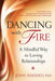 Dancing with Fire