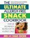 Ultimate Allergy-Free Snack Cookbook