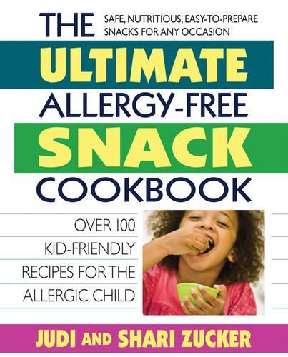 Ultimate Allergy-Free Snack Cookbook