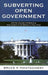 Subverting Open Government
