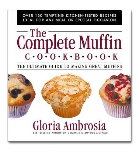 The Complete Muffin Cookbook