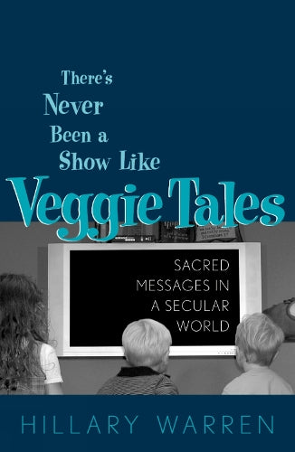 There's Never Been a Show Like Veggie Tales