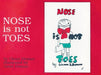 Nose is Not Toes (Gentle Revolution