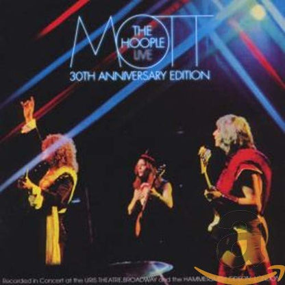 Mott the Hoople Live-Thirtieth Anniversary Edition