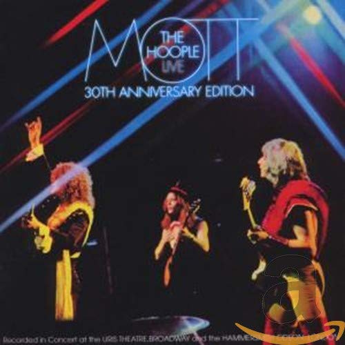 Mott the Hoople Live-Thirtieth Anniversary Edition