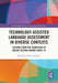 Technology-Assisted Language Assessment in Diverse Contexts