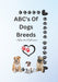 ABC's Of Dogs Breeds