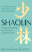 Shaolin: How to Win Without Conflict