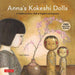 Anna's Kokeshi Dolls: A Children's Story Told in English and Japanese (With Free Audio Recording