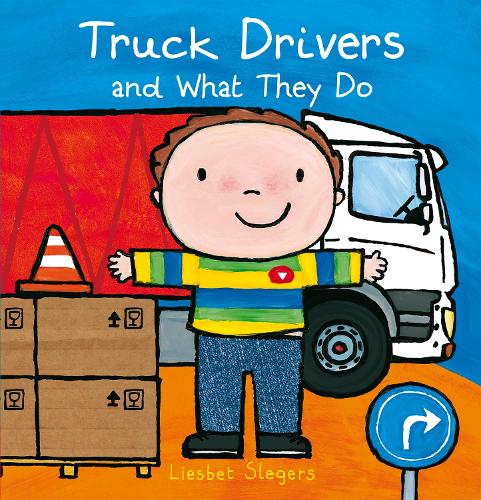 Truck Drivers and What They Do (Professions series, 18