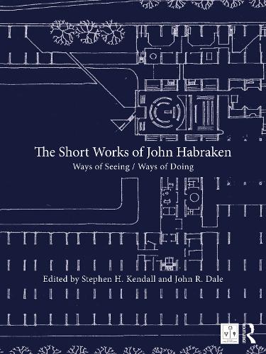 The Short Works of John Habraken