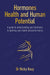 Hormones, Health and Human Potential