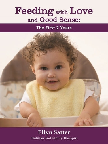 Feeding with Love and Good Sense: The First Two Years 2020 (Feeding with Love and Good Sense, 1