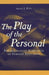 The Play of the Personal
