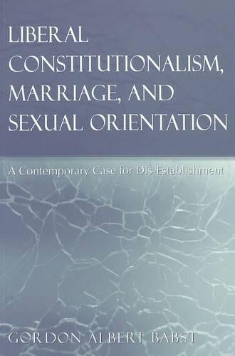 Liberal Constitutionalism, Marriage, and Sexual Orientation