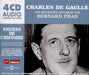 Charles De Gaulle: Une Biographie Expliquée Par Bernard Phan
