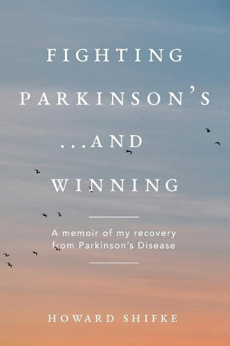 Fighting Parkinson's...and Winning