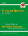 New How to Revise for GCSE: Study Skills & Planner - from CGP, the Revision Experts (inc new Videos)