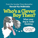 Who’s a Clever Boy, Then?
