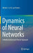 Dynamics of Neural Networks