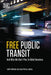 Free Public Transit – And Why We Don`t Pay to Ride Elevators