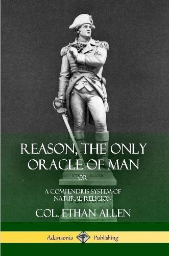 Reason, the Only Oracle of Man