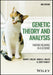 Genetic Theory and Analysis