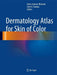 Dermatology Atlas for Skin of Color
