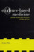 Evidence-Based Medicine and the Search for a Science of Clinical Care