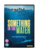 Something In The Water
