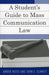 A Student's Guide to Mass Communication Law