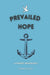 Prevailed Hope
