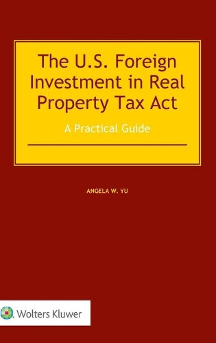The US Foreign Investment in Real Property Tax Act