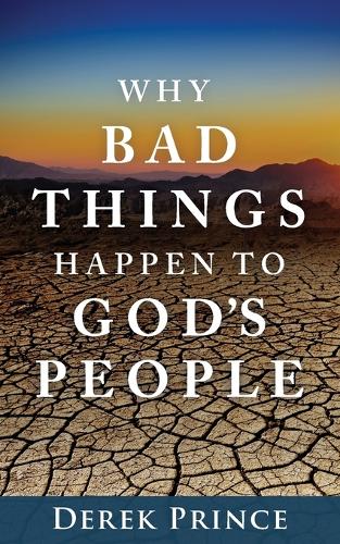Why Bad Things Happen To God's People