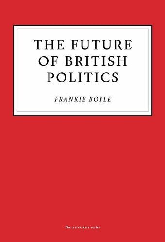 The Future of British Politics